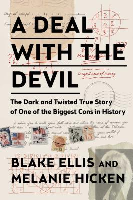 A Deal with the Devil: The Dark and Twisted True Story of One of the Biggest Cons in History Cover Image