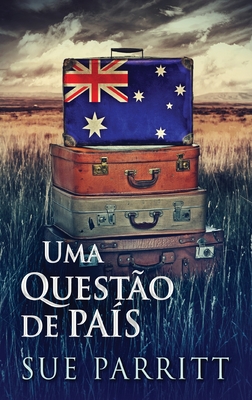 Uma Questão de País By Sue Parritt, Juliana Chiavatti Grade (Translator) Cover Image