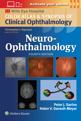 Neuro-Ophthalmology: Print + eBook with Multimedia (Wills Eye Institute Atlas Series)
