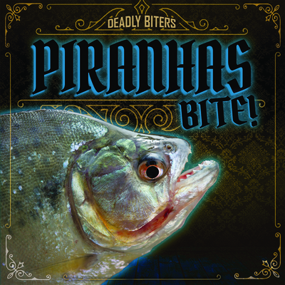 Piranhas Bite! Cover Image