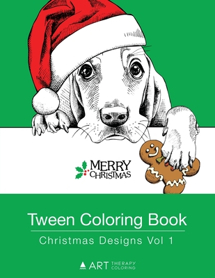 Tween Coloring Book: Christmas Designs Vol 1: Colouring Book for Teenagers,  Young Adults, Boys, Girls, Ages 9-12, 13-16, Cute Arts & Craft (Paperback)