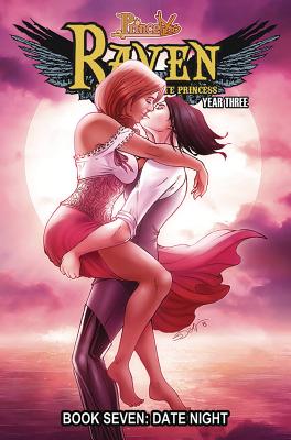 Princeless: Raven the Pirate Princess Book 7: Date Night By Jeremy Whitley, Nicole D'Andria (Editor), Xenia Pamfil (Artist) Cover Image