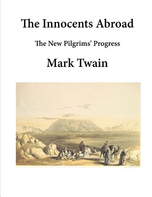 The Innocents Abroad: The New Pilgrims' Progress Cover Image