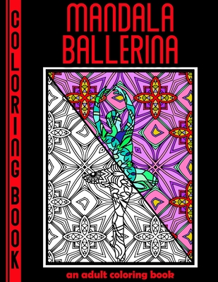 Mandala Ballerina: An Adult Coloring Book Cover Image