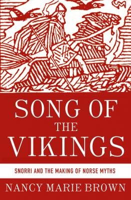 Cover Image for Song of the Vikings: Snorri and the Making of Norse Myths