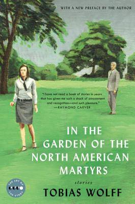 In the Garden of the North American Martyrs Deluxe Edition: Stories (Art of the Story)