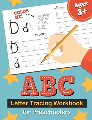 ABC Letter Tracing Workbook for Preschoolers: Learn to Write the Alphabet, Kindergarten Handwriting Exercise Book, Practice for Kids with Pen Control, By Eryn Cooper Cover Image