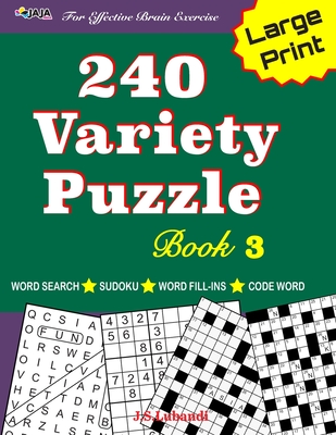 240 Variety Puzzle Book 3; Word Search, Sudoku, Code Word and Word Fill-ins for Effective Brain Exercise By Jaja Media, J. S. Lubandi Cover Image