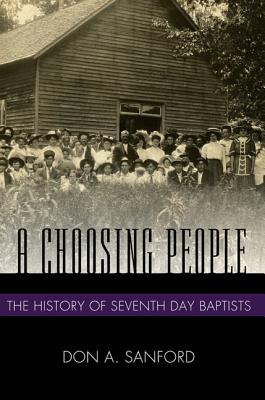 A Choosing People: The History of Seventh Day Baptists Cover Image