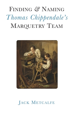 Finding and Naming Thomas Chippendale's Marquetry Team Cover Image