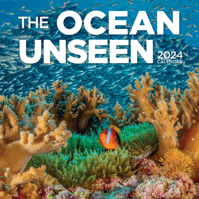 Ocean Unseen Wall Calendar 2024: A Breathtaking Visual Tour of the Ocean’s Great Biodiversity