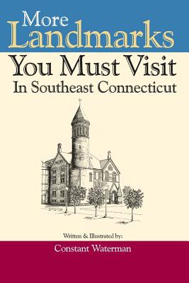 More Landmarks You Must Visit in Southeast Connecticut By Matthew Goldman, Matthew Goldman (Illustrator) Cover Image