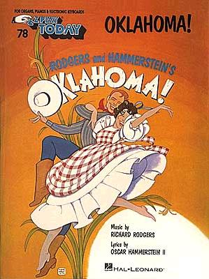 Oklahoma!: E-Z Play Today Volume 78 By Richard Rodgers (Composer), II Hammerstein, Oscar (Composer) Cover Image