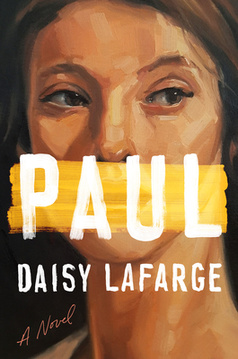 Paul: A Novel By Daisy Lafarge Cover Image