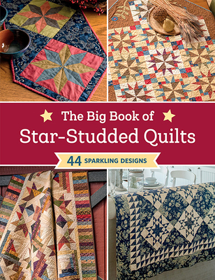 The Big Book of Star-Studded Quilts: 44 Sparkling Designs By That Patchwork Place Cover Image