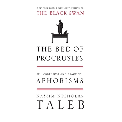 The Bed of Procrustes: Philosophical and Practical Aphorisms By Nassim Nicholas Taleb, Sean Pratt (Read by) Cover Image