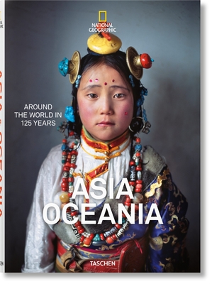 National Geographic. Around the World in 125 Years. Asia&oceania By Reuel Golden (Editor) Cover Image