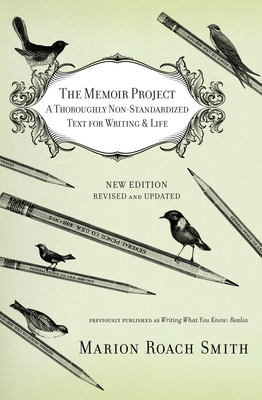 The Memoir Project: A Thoroughly Non-Standardized Text for Writing & Life Cover Image