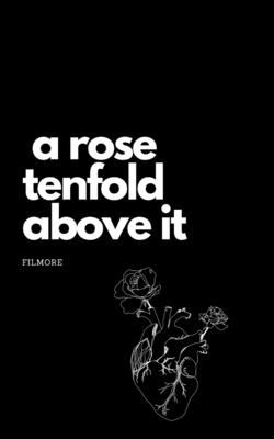 A rose tenfold above it Cover Image