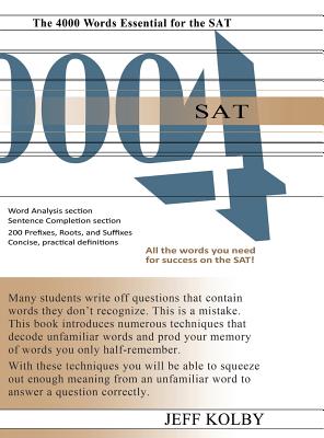 SAT 4000: The 4000 Words Essential for the SAT By Jeff Kolby Cover Image