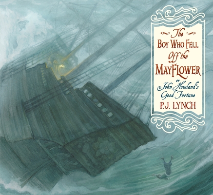 The Boy Who Fell Off the Mayflower, or John Howland's Good Fortune Cover Image