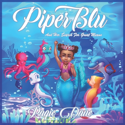 Piper Blu: And Her Search For Great Means Cover Image