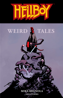 Hellboy: Weird Tales By Mike Mignola, Mike Mignola (Illustrator), John Cassaday (Illustrator), J.H. Williams (Illustrator), Craig Thompson (Illustrator) Cover Image
