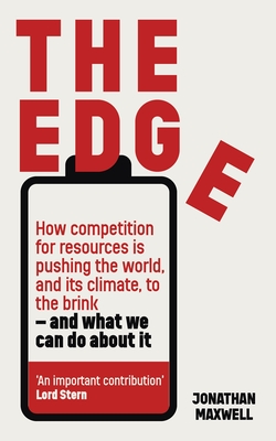 The Edge: How competition for resources is pushing the world, and its climate, to the brink – and what we can do about it