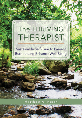 The Thriving Therapist: Sustainable Self-Care to Prevent Burnout and Enhance Well-Being Cover Image