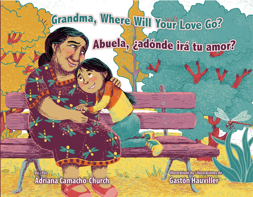 Grandma, Where Will Your Love Go? / Abuela, ¿Adónde Irá Tu Amor? Cover Image