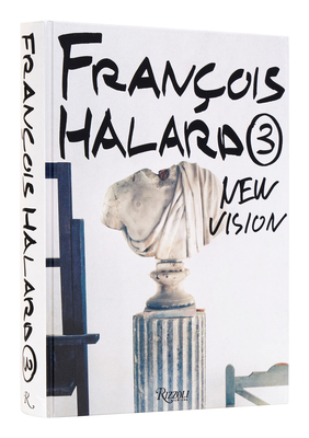 François Halard 3: New Vision By Francois Halard Cover Image