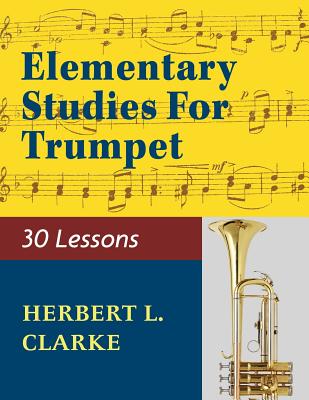 02279 - Elementary Studies for the Trumpet By Herbert L. Clarke (Composer) Cover Image
