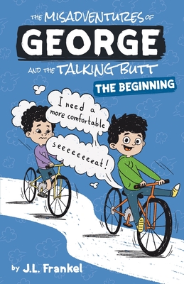 Cover for The Misadventures of George and the Talking Butt: The Beginning