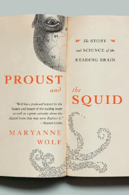 Proust and the Squid: The Story and Science of the Reading Brain