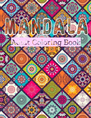 Download Mandala Adult Coloring Book Stress Relieving Designs Mandalas Flowers 130 Amazing Patterns Coloring Book For Adults Relaxation Paperback The Book Loft Of German Village