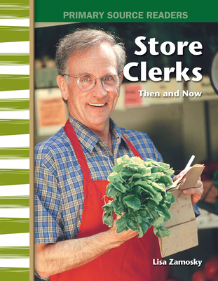 Store Clerks Then and Now (Social Studies: Informational Text) cover