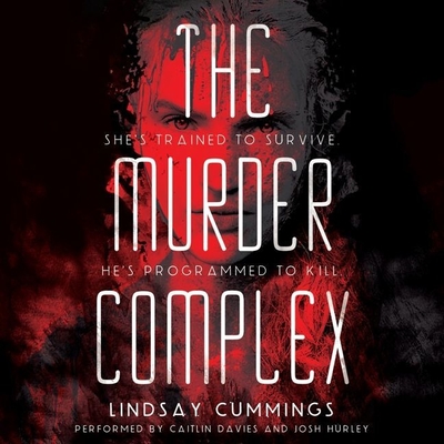 The Murder Complex By Lindsay Cummings, Caitlin Davies (Read by), Josh Hurley (Read by) Cover Image