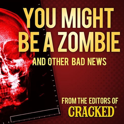 You Might Be a Zombie and Other Bad News Lib/E: Shocking But Utterly True Facts Cover Image