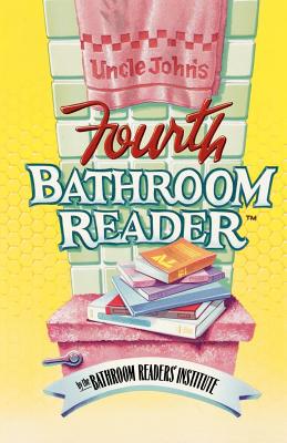 Uncle John's Fourth Bathroom Reader By Bathroom Readers' Institute Cover Image