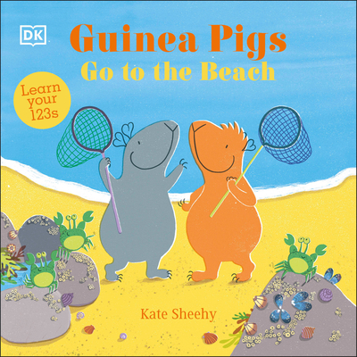 Guinea Pigs Go to the Beach: Learn Your 123s (The Guinea Pigs) By Kate Sheehy Cover Image
