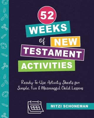 52 Weeks of New Testament Activities By Mitzi Schoneman, Emily Caraballo Cover Image