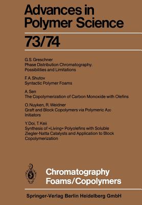 Chromatography/Foams/Copolymers (Advances in Polymer Science #73) Cover Image
