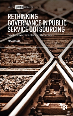 Rethinking Governance in Public Service Outsourcing: Private Delivery in Sustainable Ownership Cover Image