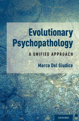 Evolutionary Psychopathology: A Unified Approach Cover Image