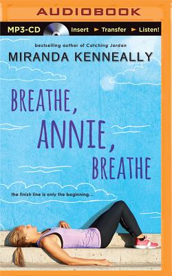 Breathe, Annie, Breathe By Nancy Wu (Read by), Miranda Kenneally Cover Image