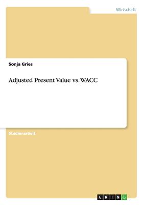 Adjusted Present Value vs. WACC Cover Image