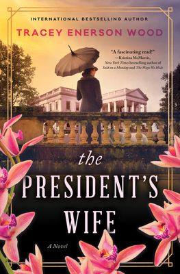 The President's Wife: A Novel