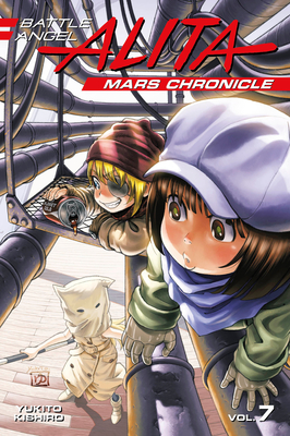 Battle Angel Alita Mars Chronicle 7 (Battle Angel Alita: Mars Chronicle #7) Cover Image