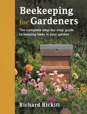 Beekeeping for Gardeners: The complete step-by-step guide to keeping bees in your garden Cover Image