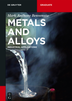 Metals and Alloys: Industrial Applications (de Gruyter Textbook) Cover Image